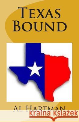 Texas Bound Al Hartman 9781508811299 Createspace - książka