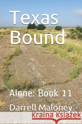 Texas Bound: Alone: Book 11 Allison Chandler Darrell Maloney 9781723927614 Independently Published - książka