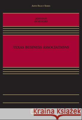 Texas Business Associations Marcia Johnson Emeka Duruigbo 9781454883395 Aspen Publishers - książka