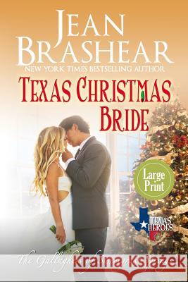 Texas Christmas Bride (Large Print Edition): The Gallaghers of Sweetgrass Springs Brashear, Jean 9781942653646 Jean Brashear - książka