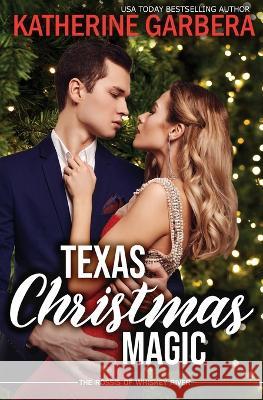 Texas Christmas Magic Katherine Garbera   9781958686515 Tule Publishing Group, LLC - książka