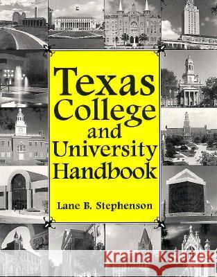 Texas College and University Handbook Lane B. Stephenson 9780890966853 Texas A&M University Press - książka