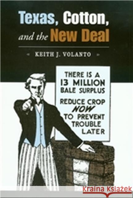 Texas, Cotton, and the New Deal Keith J. Volanto 9781603442992 Texas A&M University Press - książka
