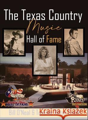 Texas Country Music Hall of Fame Bill O'Neal, Tommie Ritter Smith 9781681793450 Eakin Press - książka
