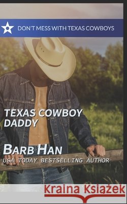 Texas Cowboy Daddy Barb Han 9798332793219 Independently Published - książka