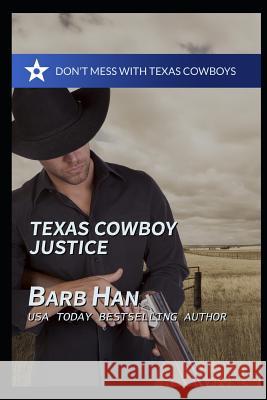Texas Cowboy Justice Barb Han 9781091729698 Independently Published - książka