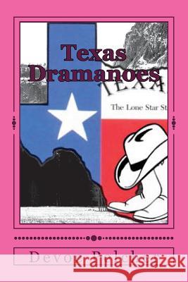 Texas Dramanoes: Born in Texas Mr Devoe Pelcher 9781982062460 Createspace Independent Publishing Platform - książka
