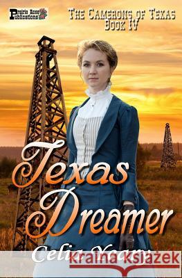 Texas Dreamer Celia Yeary 9781547153299 Createspace Independent Publishing Platform - książka