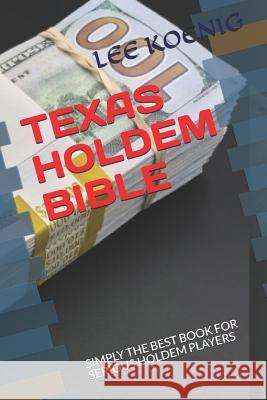 Texas Holdem Bible Lee Koenig 9781072027744 Independently Published - książka