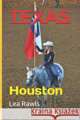 Texas: Houston Lea Rawls 9781794146297 Independently Published - książka