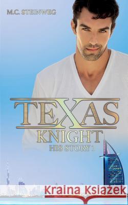 Texas Knight - His Story 1 M. C. Steinweg 9781977523990 Createspace Independent Publishing Platform - książka