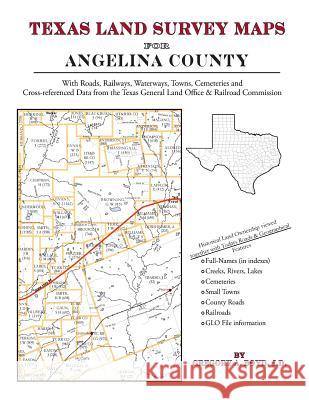 Texas Land Survey Maps for Angelina County Gregory a. Boy 9781420351712 Arphax Publishing Co. - książka