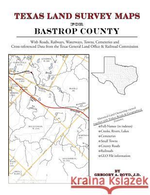 Texas Land Survey Maps for Bastrop County Gregory a. Boy 9781420350852 Arphax Publishing Co. - książka