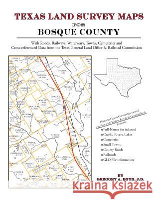 Texas Land Survey Maps for Bosque County Gregory a. Boy 9781420351156 Arphax Publishing Co. - książka