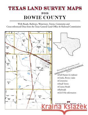 Texas Land Survey Maps for Bowie County Gregory a. Boy 9781420351989 Arphax Publishing Co. - książka