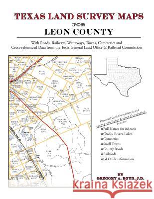 Texas Land Survey Maps for Leon County Gregory a. Boy 9781420350739 Arphax Publishing Co. - książka