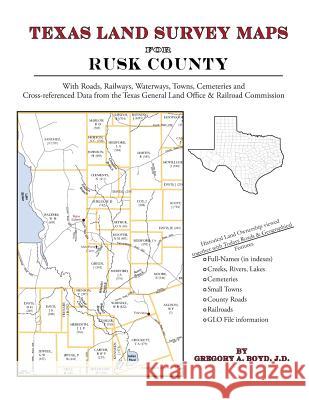 Texas Land Survey Maps for Rusk County Gregory a. Boy 9781420350074 Arphax Publishing Co. - książka