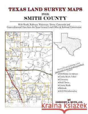 Texas Land Survey Maps for Smith County Gregory a. Boy 9781420350401 Arphax Publishing Co. - książka