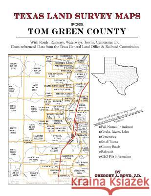 Texas Land Survey Maps for Tom Green County Gregory a. Boy 9781420350104 Arphax Publishing Co. - książka