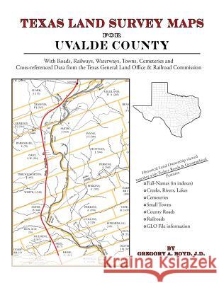 Texas Land Survey Maps for Uvalde County Gregory a. Boy 9781420350432 Arphax Publishing Co. - książka