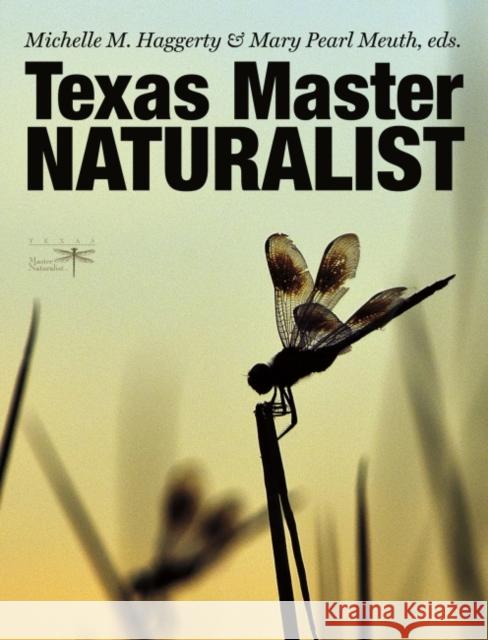 Texas Master Naturalist Statewide Curriculum Michelle M. Haggerty Mary Pearl Meuth 9781623493400 Texas A&M University Press - książka