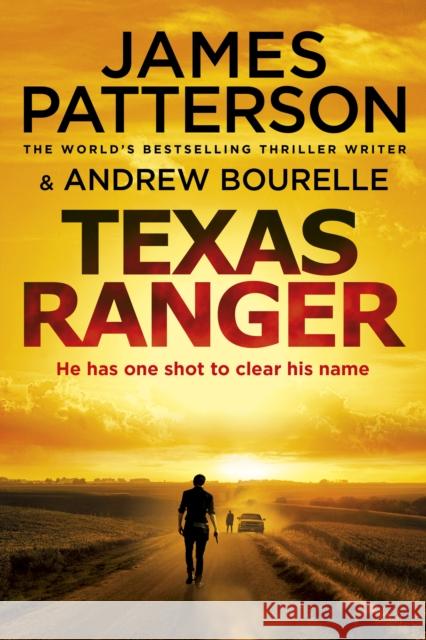 Texas Ranger: One shot to clear his name… James Patterson 9781787460096 Cornerstone - książka