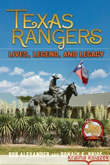 Texas Rangers: Lives, Legend, and Legacy Donaly E. Brice 9781574418842 University of North Texas Press,U.S. - książka