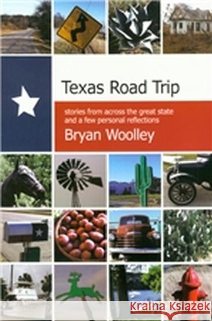 Texas Road Trip Woolley, Bryan 9780875652917 Texas Christian University Press - książka