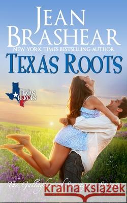 Texas Roots: The Gallaghers of Sweetgrass Springs Jean Brashear 9781949970289 Jean Brashear - książka