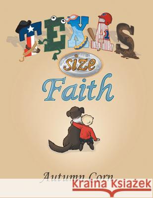 Texas Size Faith Autumn Corn 9781512792676 WestBow Press - książka