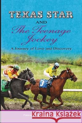 Texas Star and the Teenage Jockey - Paperback: A Journey of Love and Discovery Patricia Eytcheson-Taylor James Taylor 9781734738186 Catch-A-Winner Publishing, LLC - książka