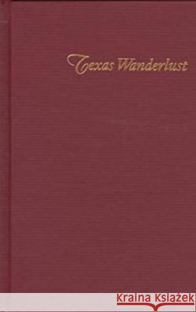 Texas Wanderlust: The Adventures of Dutch Wurzbach Meed, Douglas V. 9780890967263 Texas A&M University Press - książka