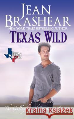 Texas Wild: The Gallaghers of Sweetgrass Springs Brashear, Jean 9781942653059 Jean Brashear - książka