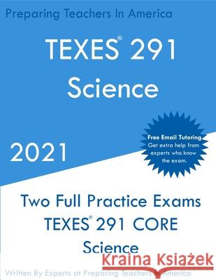 TEXES 291 - Science: Two Full Practice Exam - Free Online Tutoring - Updated Exam Questions Preparing Teachers 9781649263476 Preparing Teachers - książka