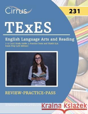 TExES English Language Arts and Reading 7-12 (231) Study Guide: 2 Practice Tests and TExES ELA Exam Prep [4th Edition] J G Cox   9781637985359 Cirrus Test Prep - książka