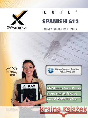 TExES Languages Other Than English (Lote) - Spanish 613 Teacher Certification Test Prep Study Guide Sharon A. Wynne 9781607870852 Xamonline.com - książka