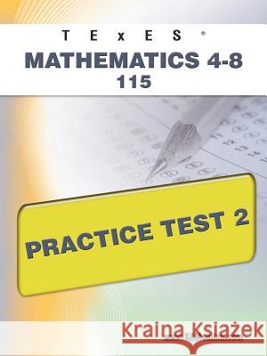 TExES Mathematics 4-8 115 Practice Test 2 Wynne, Sharon A. 9781607872740 Xam Online.com - książka