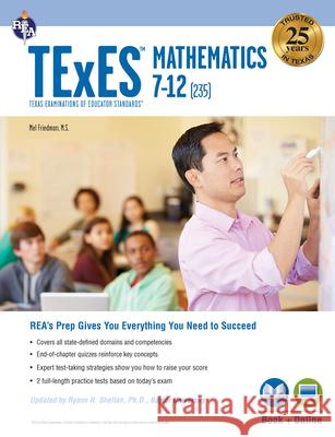 TExES Mathematics 7-12 (235) Book + Online Mel Friedman Stephen Reiss Ryann Shelton 9780738612423 Research & Education Association - książka