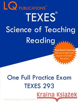 TEXES Science of Teaching Reading: One Full TEXES Science of Teaching Reading Practice Exam - Free Online Tutoring Lq Publications 9781649264015 Lq Pubications - książka
