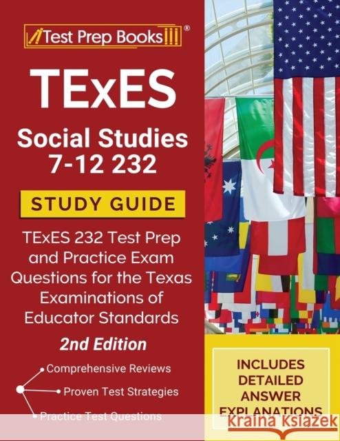 TExES Social Studies 7-12 Study Guide: TExES 232 Test Prep and Practice Exam Questions for the Texas Examinations of Educator Standards [2nd Edition] Tpb Publishing 9781628459395 Test Prep Books - książka