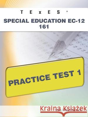 TExES Special Education Ec-12 161 Practice Test 1 Wynne, Sharon A. 9781607872795 Xam Online.com - książka