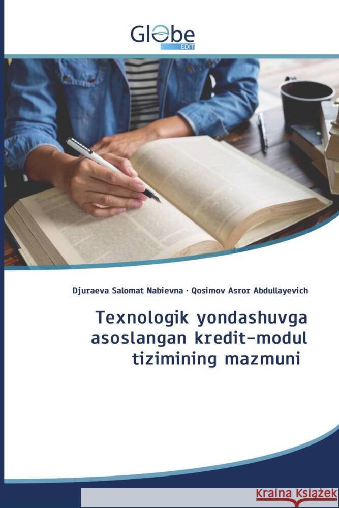 Texnologik yondashuvga asoslangan kredit-modul tizimining mazmuni Djuraeva Salomat Nabievna, Qosimov Asror Abdullayevich 9786139412617 Globeedit - książka
