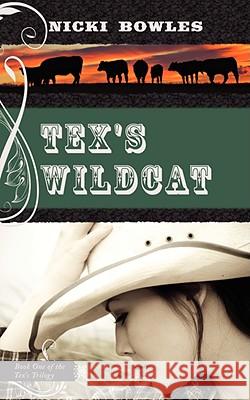 Tex's Wildcat: Book One of the Tex's Trilogy Bowles, Nicki 9781434382634  - książka