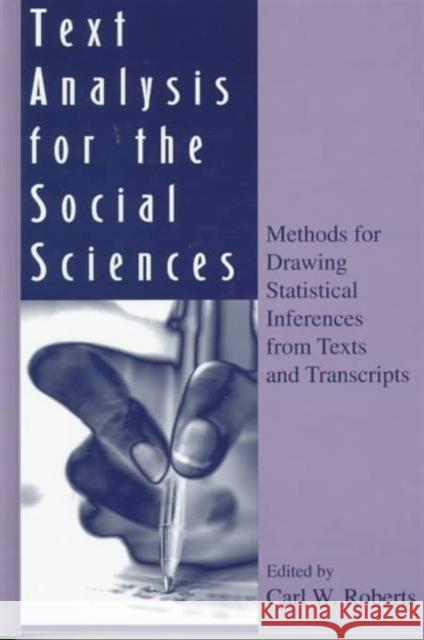 Text Analysis for the Social Sciences : Methods for Drawing Statistical Inferences From Texts and Transcripts  9780805817348 LAWRENCE ERLBAUM ASSOCIATES INC,US - książka