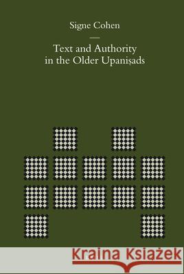 Text and Authority in the Older Upaniṣads Cohen 9789004167773 Brill Academic Publishers - książka