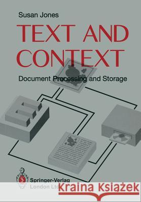 Text and Context: Document Storage and Processing Susan Jones 9783540196044 Springer - książka