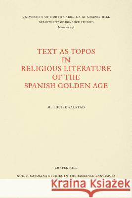 Text as Topos in the Religious Literature of the Spanish Golden Age M. Louise Salstad 9780807892527 University of North Carolina Press - książka