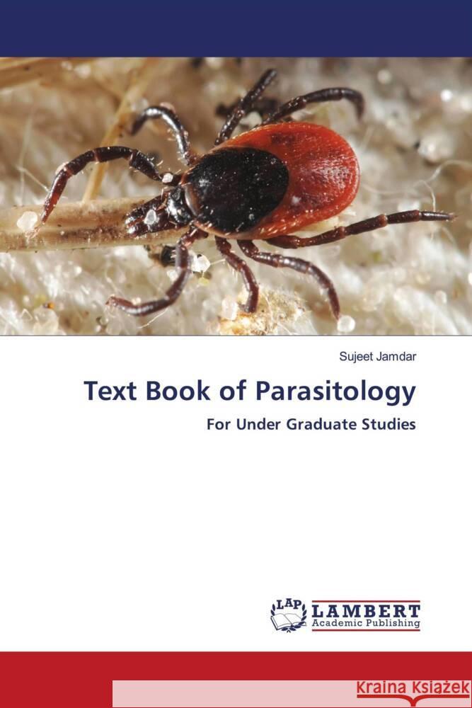 Text Book of Parasitology Jamdar, Sujeet 9786203198270 LAP Lambert Academic Publishing - książka