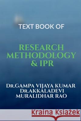 Text Book of Research Methodology & Ipr Dr Gampa Vijaya Kumar, Dr Akkaladevi Muralidhar Rao 9798894157214 Notion Press - książka