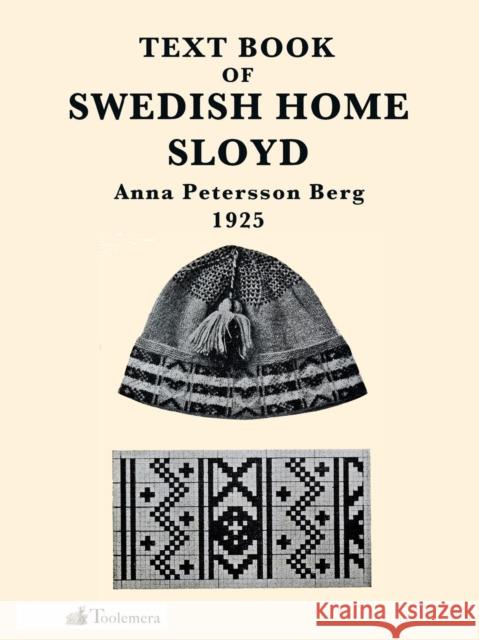 Text Book of Swedish Home Sloyd Anna Petersson Berg Gary Roberts 9780989747714 Toolemera Press - książka